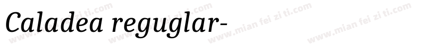 Caladea reguglar字体转换
